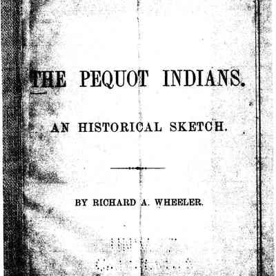 The Pequot Indians - An Historical Sketch