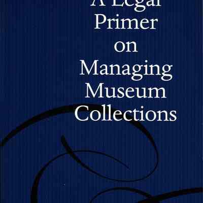 A Legal Primer on Managing Museum Collections