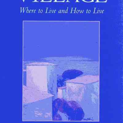 Village Where to Live and How to Live