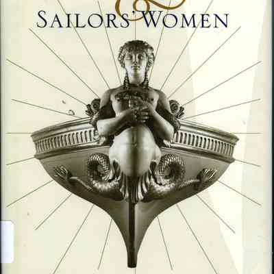 Women Sailors & Sailors' Women: An Untold Maritime History