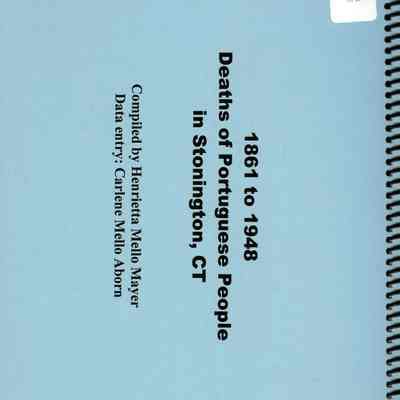 1861 to 1948 Deaths of Portuguese People in Stonington CT