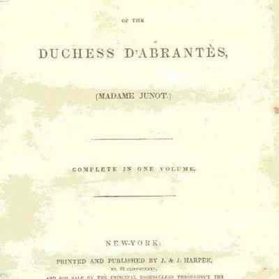 Memoirs of the Duchess D'Abrantes (Madame Junot)