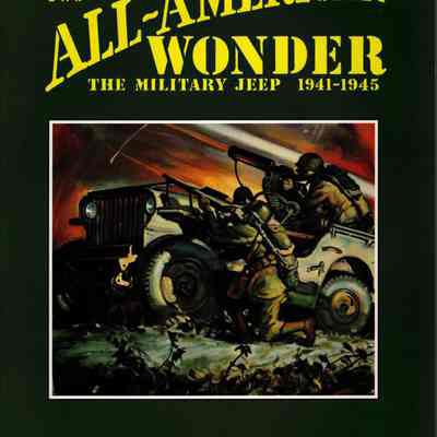 All-American Wonder, Volume 2: The Military Jeep, 1941-1945