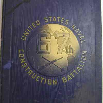 67th US Naval Const. Battalion Yearbook