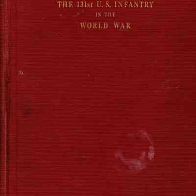 The 131st infantry (First infantry Illinois national guard) in the World War