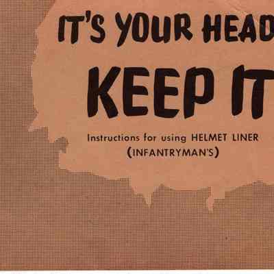 It's Your Head-Keep It! (Infantryman's)