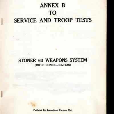 Stoner 63 Weapons System, Annex B to Service and Troop Tests