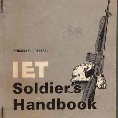 Initial Entry Training (IET) Soldier's Handbook