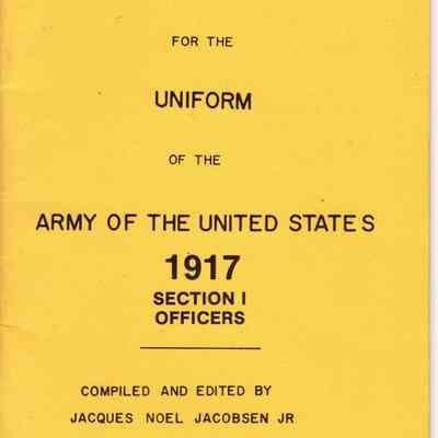 Regulations and Notes for the Uniform of the Army of the United States 1917