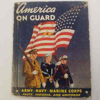 America on Guard, Army, Navy, Marine Corps, Facts, Insignia, and Uniforms