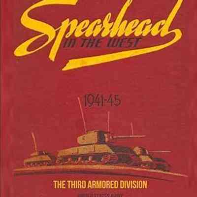 Spearhead in the west: The Third Armored Division, 1941-45