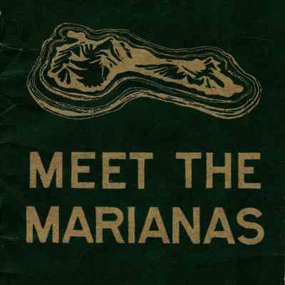 Meet The Marianas: A Pocket Guide
