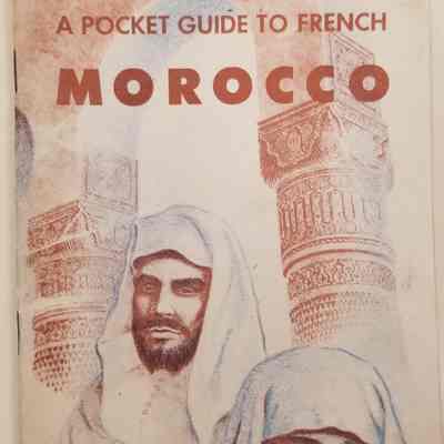 A Pocket Guide to French Morocco