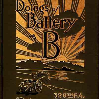Doings of Battery B, 328th FA AEF