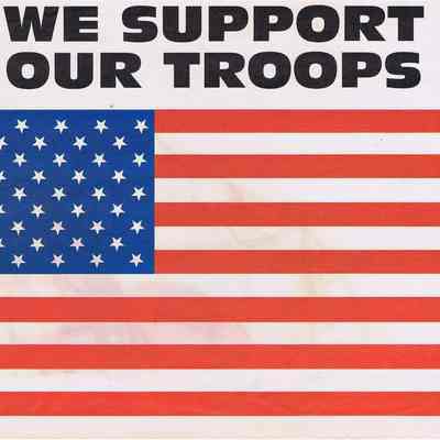 "We Support Our Troops" Desert Storm Sign
