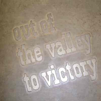 Out of the Valley to Victory