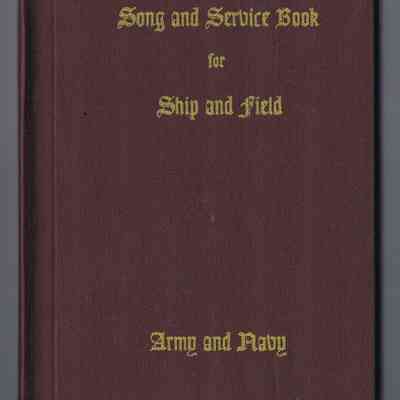 Song and Service Book for Ship and Field - Army & Navy