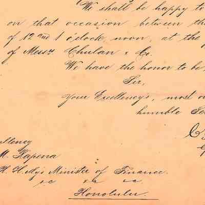 Author's Personal Collection: "We shall be happy to receive on that occasion between the hour of 12 and 1 o'clock noon, at the office of Messrs Chulan & Co. 
We have the honor to be, Sir, Your Excellency's, most obedient, humble Servants.

C Alee 
Goo Kim

His Excellency
J. M. Kapena
H. Holy's Minister of Finance.
Honolulu