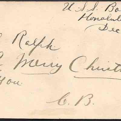 Author's Personal Collection: Postal Card from "C. B." aboard the USS Boston, Dec 15, 1892, to R L Cassady (?), weeks before the Overthrow of the Hawaiian Kingdom.