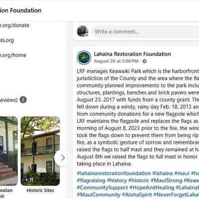 For reference only - Lahaina Restoration Facebook page August 20, 2025: "Flags raised to full mast in honor of the recovery and hope taking place in Lahaina."