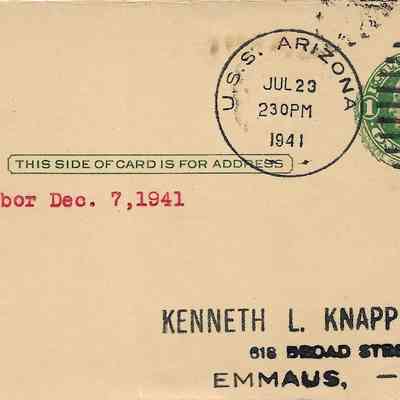 Author's Personal Collection: Postmarked on board U.S.S. Arizona Jul 23 1941 to Kenneth L. Knappenberger.
Kenneth served with the US Army Airborne and landed at Normandy during the invasion of Europe by the Allied troops.