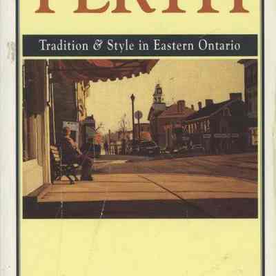 Perth Tradition & Style in Eastern Ontario
