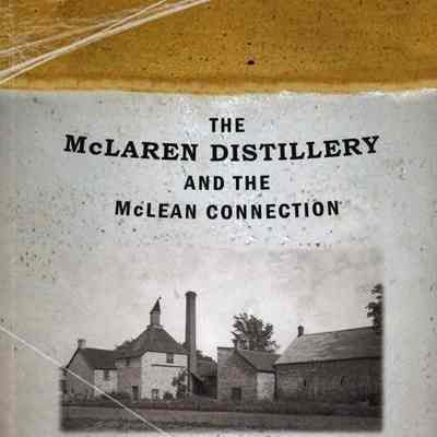 "The McLaren Distillery and the McLean Connection"