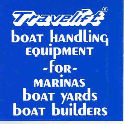 Travelift boat handling equipment for marinas boat yards boat builders