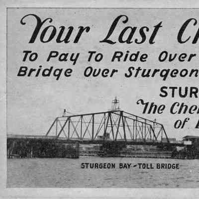 Your last chance to pay to ride over the toll bridge over Sturgeon Bay