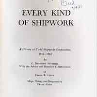 Every Kind of Shipwork. A History of Todd Shipyards Corporation 1916-1981.