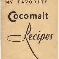 Booklet: My Favorite Cocomalt Recipes. Elsie Stark, Dir., Home Economics Dept., R.B. Davis Co., Hoboken. N.d., ca. 1929-1931.