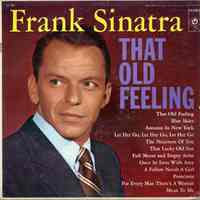 Record album, Frank Sinatra: " That Old Feeling." Columbia Records. 33 rpm. Mono. No. CL 902 [x "Lp" 38497/ 38498 ].
