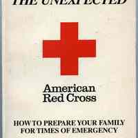 Expect the Unexpected. How to Prepare Your Family for Times of Emergency. American Red Cross in conjunction with Maxwell House Coffee. [DC: 1986].