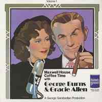 Record: Maxwell House Coffee Time with George Burns & Gracie Allen. Volume 1.
