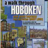 VHS video cassette: A Walk Through Hoboken. With David Hartman and Historian Barry Lewis in association with the Hoboken Historical Museum, 2003.