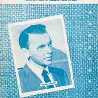 Sinatra sheet music: Learning the Blues. Words and Music by Dolores Vicki Silvers. Barton Music Corp., N.Y., 1955. Sinatra photo on cover.