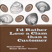          I'd Rather Lose a Clam than a Customer: Recollections of Michael 
