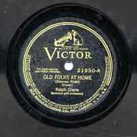 Record: "Old Folks At Home [Swanee River]." By Stephen Foster. Ralph Crane Baritone with orchestra. Victor 21950. 10 inch 78 rpm.
