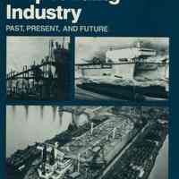 The U.S. Shipbuilding Industry: Past, Present and Future.