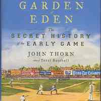 Baseball in the Garden of Eden: The Secret History of the Early Game.