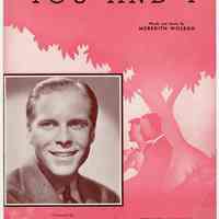 Sheet music: You and I. Theme Song of Maxwell House Coffee-Time. (Bobby Byrne photo) Words & Music by Meredith Willson. Copyright 1941.