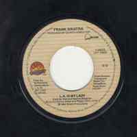 Record : "L.A. Is My Lady ." Vocal by Frank Sinatra. Conducted by Quincy Jones. QWEST Records. 45 rpm. No.7-29223 CNY 3369S.