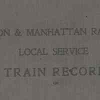 Hudson & Manhattan Railroad Company Local Service, Train Records. June 1922 to May 1924.