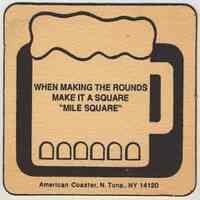 Bar beer coaster: Mile Square; (Hoboken Brewing Company, Hoboken, no date, ca. 1995.)