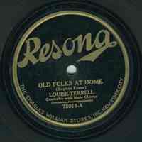 Record: Old Folks at Home by Stephen Foster. Vocal by Louise Terrell, contralto.