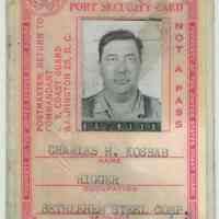 Port Security Card issued by the the United States Coast Guard to Charles H. Kosbab, Rigger, Bethlehem Steel Corp., June 1, 1962.