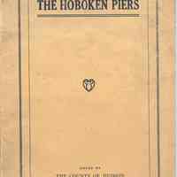 The Hoboken Piers. Issued by The County of Hudson & The City of Hoboken, New Jersey, n.d., ca. 1925.