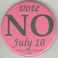 Button: Vote NO July 10. Coalition for a Better Waterfront, 1990. Hoboken, 1990.