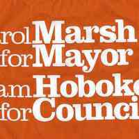 T-shirt: Carol Marsh for Mayor. Team Hoboken for Council. Hoboken, 2005.