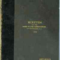 Minutes of the Board of Fire Commissioners, City of Hoboken, N.J. 1908. Copy of James Whalen, President, Board of Fire Commissioners.